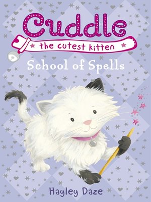 cover image of Cuddle the Cutest Kitten:  School of Spells